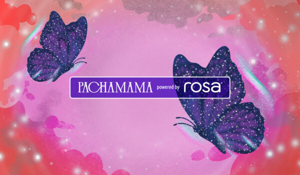 Pachamama powered by Rosa